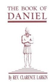 book cover of The Book of Daniel by Clarence Larkin