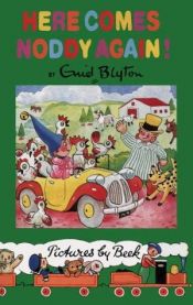 book cover of Here Comes Noddy Again! by Enid Blyton
