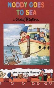 book cover of Noddy Goes to Sea (Noddy Classic Library) by อีนิด ไบลตัน