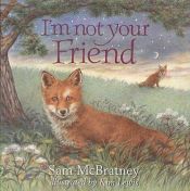 book cover of I'm Not Your Friend by Sam McBratney