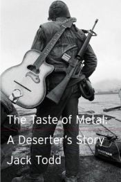 book cover of The taste of metal : a deserter's story by Jack Todd