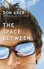 book cover of The space between by Don Aker