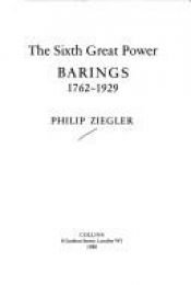 book cover of The sixth great power by Philip Ziegler