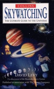 book cover of Skywatching (A Nature Company Guide) by David H. Levy