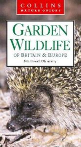 book cover of Garden Wildlife of Britain & Europe (Collins Nature Guide) by Michael Chinery