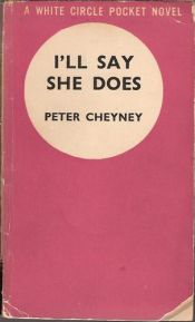 book cover of I'll Say She Does by Peter Cheyney