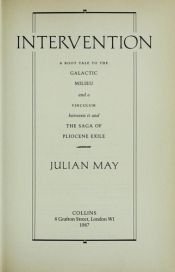 book cover of Intervention: A Root Tale to the Galactic Milieu and a Vinculum between it and The Saga of Pliocene Exile by Julian May