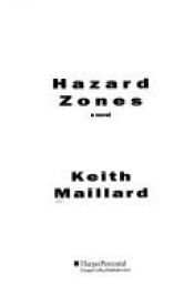 book cover of Hazard Zones by Keith Maillard