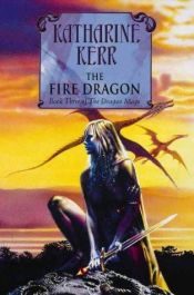 book cover of The Fire Dragon (Dragon Mage, Book 3) by Katharine Kerr