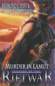 book cover of Murder in LaMut (Legends of the Riftwar) by Joel Rosenberg|Реймънд Фийст