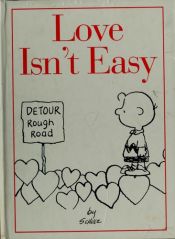 book cover of Love Isn't Easy (Passionate Peanuts) (Peanuts) by Charles M. Schulz