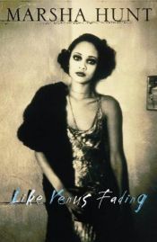 book cover of Like Venus fading by Marsha Hunt