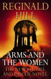 book cover of Arms and the women by レジナルド・ヒル