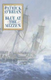book cover of Blue at the Mizzen by باتريك اوبريان