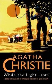 book cover of While the Light Lasts by Agatha Christie