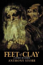 book cover of Feet of clay by Anthony Storr