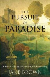 book cover of The Pursuit of Paradise by Jane Brown