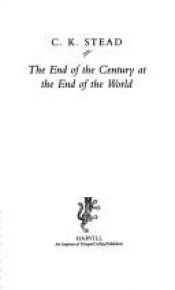 book cover of End of the Century at the End of the World by C.K. Stead