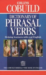 book cover of Collins COBUILD Dictionary of Phrasal Verbs: Helping learners with real English by Rosamund Moon