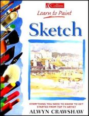 book cover of Learn to Sketch (Learn to Paint) by Alwyn Crawshaw