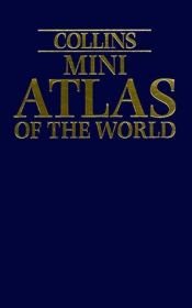 book cover of Collins Mini Atlas of the World by Various