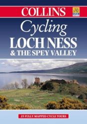 book cover of Cycling Loch Ness and the Spey Valley (Cycling Guide S.) by Collins