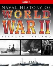 book cover of Jane's Naval History of World War II by Bernard Ireland