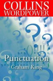 book cover of Good Punctuation (Collins Word Power) by Graham King