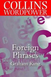 book cover of Foreign Phrases (Collins Word Power) by Graham King