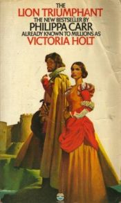 book cover of The Lion Triumphant by Victoria Holt
