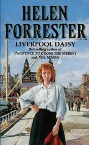 book cover of Liverpool Daisy by Helen Forrester