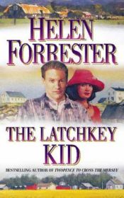 book cover of The Latchkey Kid by Helen Forrester