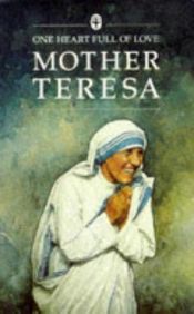 book cover of One heart full of love by Mother Teresa