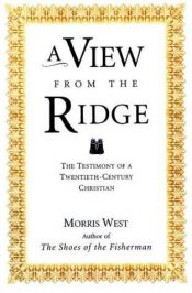 book cover of A View from the Ridge by Morris West