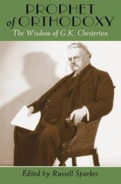 book cover of Prophet of Orthodoxy by Gilbert Keith Chesterton