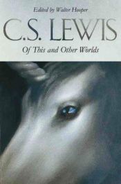 book cover of Of this and other worlds by Klaivs Steiplss Lūiss