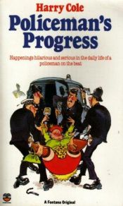 book cover of Policeman's Progress (Fontana paperbacks) by Harry Cole