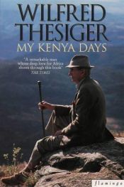 book cover of My Kenya days by Wilfred Patrick Thesiger
