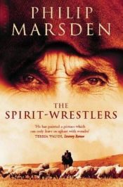 book cover of The spirit-wrestlers by Philip Marsden