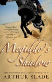 book cover of Megiddo's Shadow by Arthur Slade