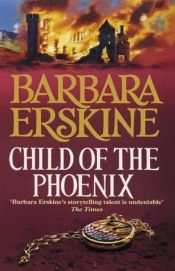 book cover of Child of the Phoenix by Barbara Erskinová