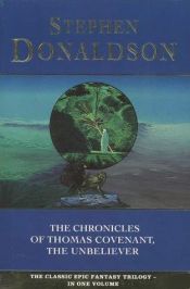 book cover of The Chronicles of Thomas Covenant, the Unbeliever: Lord Foul's Bane (Book 1) by Stephen R. Donaldson