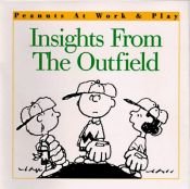 book cover of Insights from the Outfield (Peanuts at Work & Play) by Charles M. Schulz