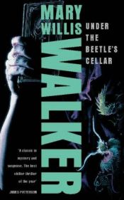 book cover of Under the Beetle's Cellar by Mary Willis Walker