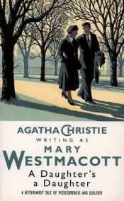 book cover of A Daughter's a Daughter (Westmacott) by Agata Kristi