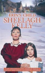 book cover of Erin's Child by Sheelagh Kelly