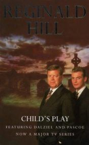 book cover of Child's Play (Dalziel & Pascoe Novel) by Reginald Hill