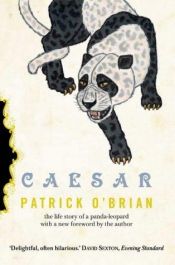 book cover of Caesar: The Life Story of a Panda-Leopard by 패트릭 오브라이언
