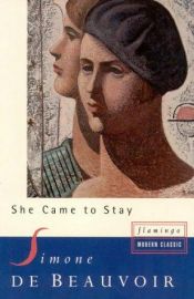 book cover of She Came to Stay by სიმონა დე ბოვუარი