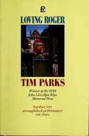 book cover of Comment peut-on aimer Roger ! by Tim Parks